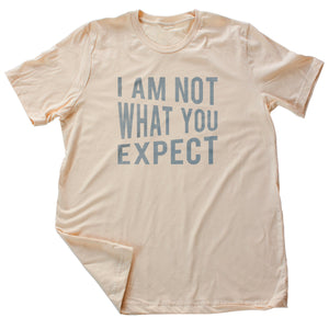 I Am Not What You Expect — Premium Short-Sleeve Unisex T-Shirt Draft