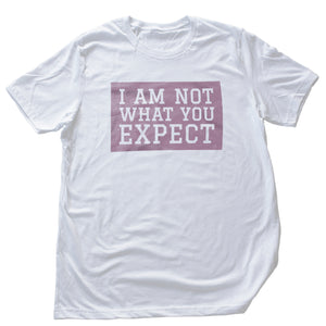 I Am Not What You Expect — Premium Short-Sleeve Unisex T-Shirt Draft