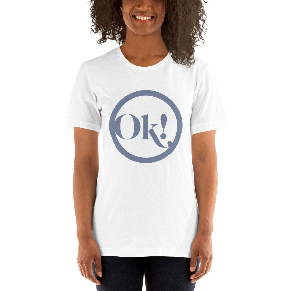 Ok! — premium unisex t-shirt