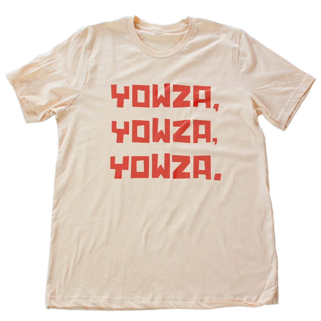 Bold graphic t-shirt featuring the vintage, old exclamation "Yowza, yowza, yowza" as a way to indicate excitement.