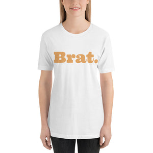 Brat. — Sarcastic Graphic Premium Unisex T-Shirt