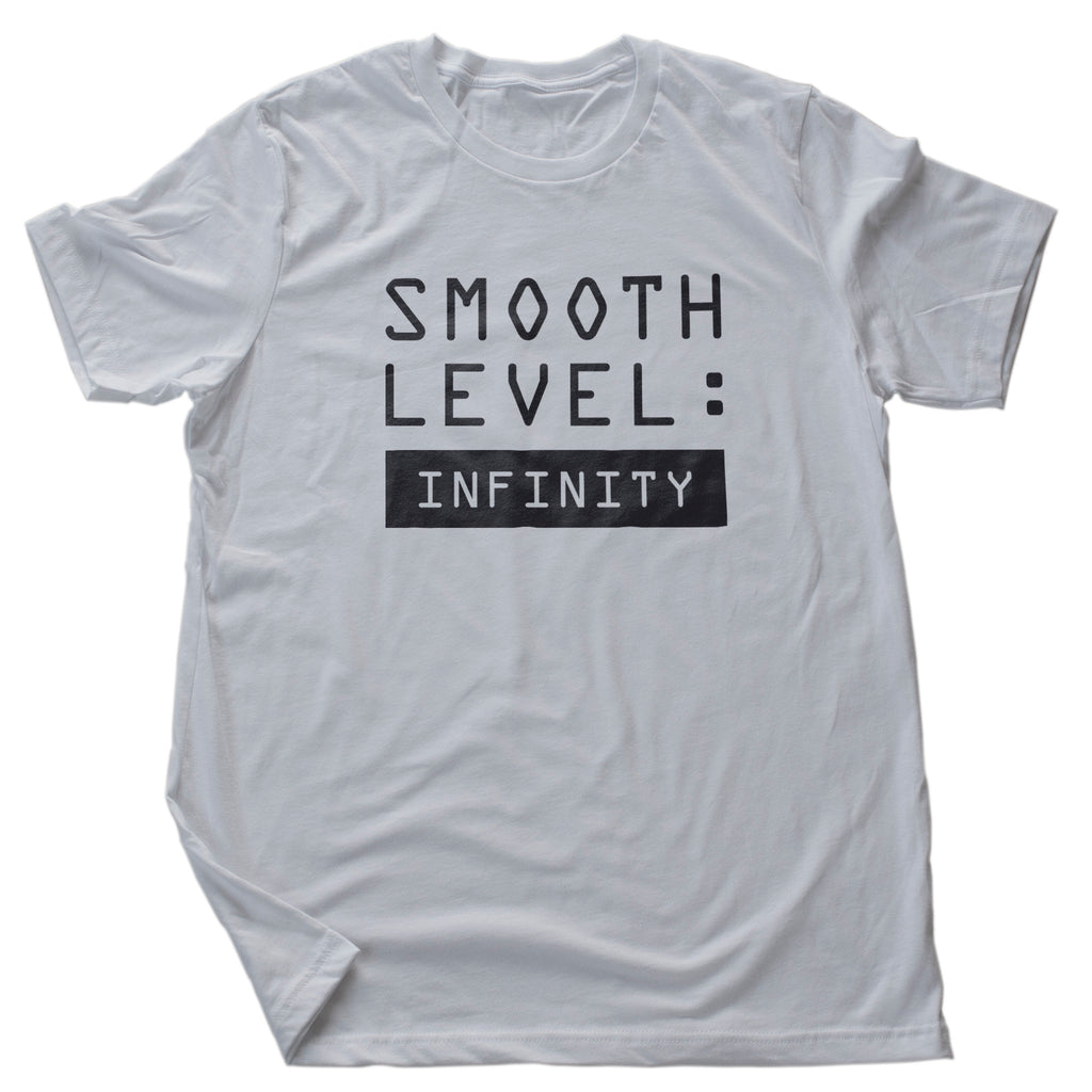 Funny, sarcastic graphic t-shirt featuring a meme based on classic video games. It reads "Smooth Level: Infinity" to suggest the wearer has swagger and confidence, either literally or ironically.