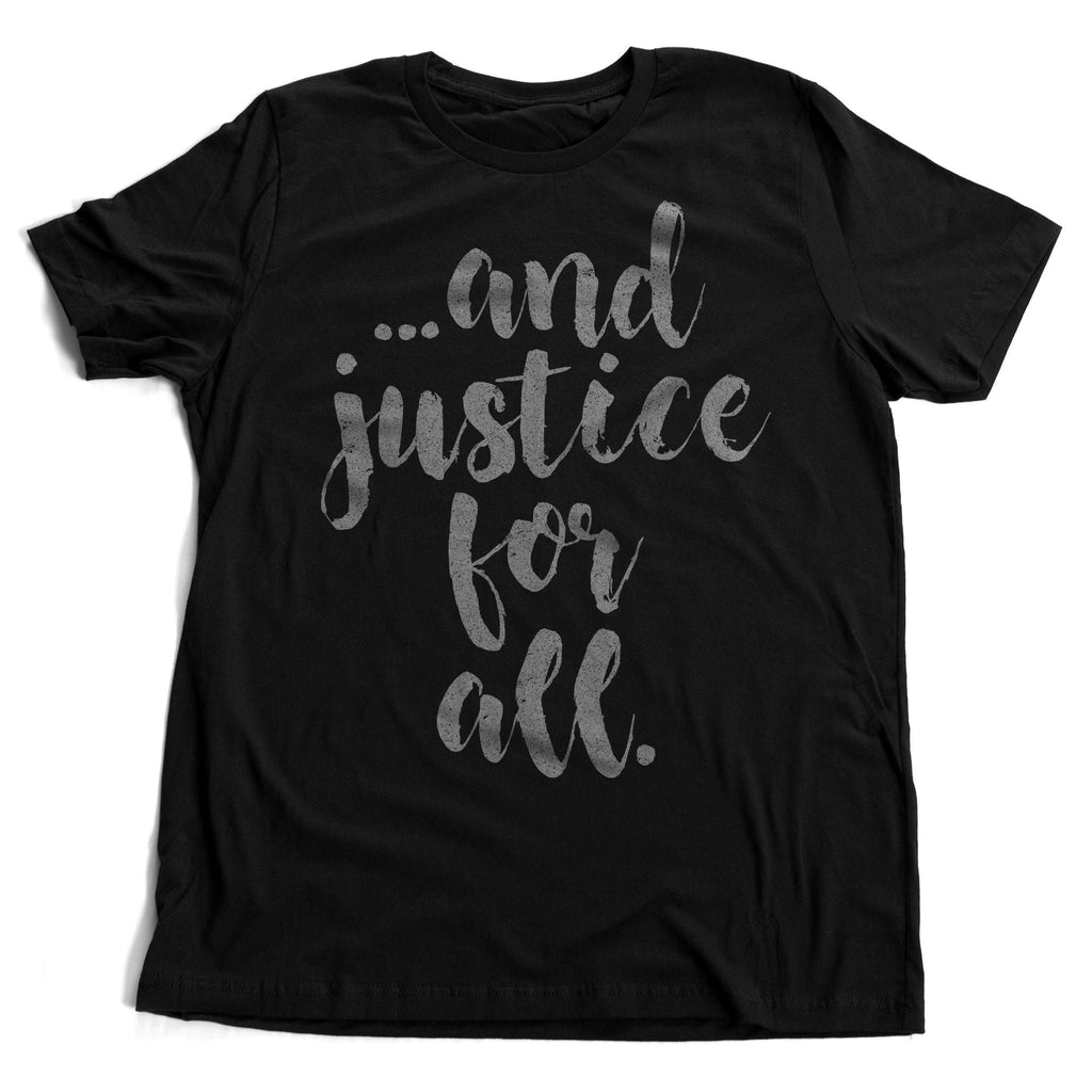Elegant graphic t-shirt with the paint script typography "and justice for all" to honor the social justice movements of 2020 and 2021.