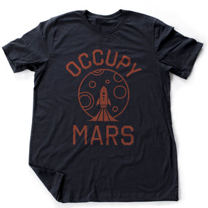 OCCUPY MARS — Elon Musk T-shirt / NASA SpaceX Shirt Space Tee / Funny Dad or Sci-Fi Nerd Gift