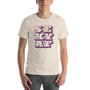 SEXY AF — Funny, bold, and maybe sarcastic(?) premium unisex graphic T-Shirt
