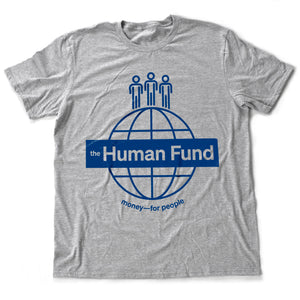 The Human Fund Seinfeld tv show parody — a mock charity. George Costanza made up a charity for fake donations as a Christmas gift. This premium unisex t-shirt was created by a graphic designer to represent this fake charity. Visit TheLemonMachine.com