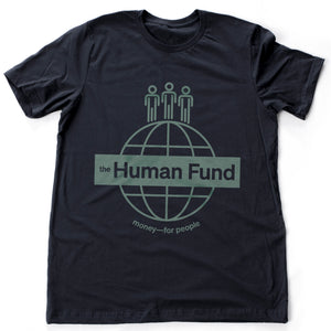 The Human Fund Seinfeld tv show parody — a mock charity. George Costanza made up a charity for fake donations as a Christmas gift. This premium unisex t-shirt was created by a graphic designer to represent this fake charity. Visit TheLemonMachine.com