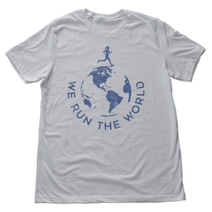 We Run the World [Female Runner] — funny runner's Unisex Tee