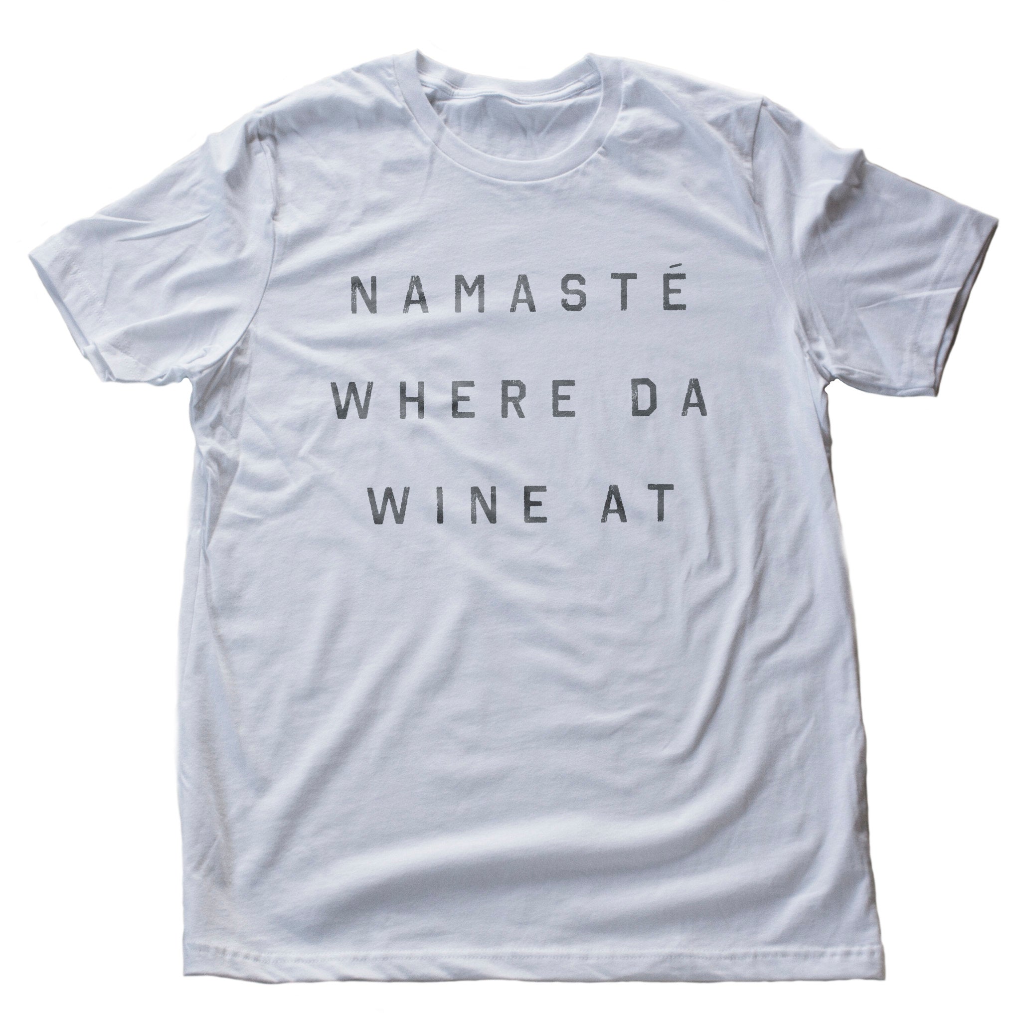 Namasté Where Da Wine At — premium unisex t-shirt