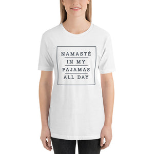 Namasté in My Pajamas All Day — premium unisex T-shirt