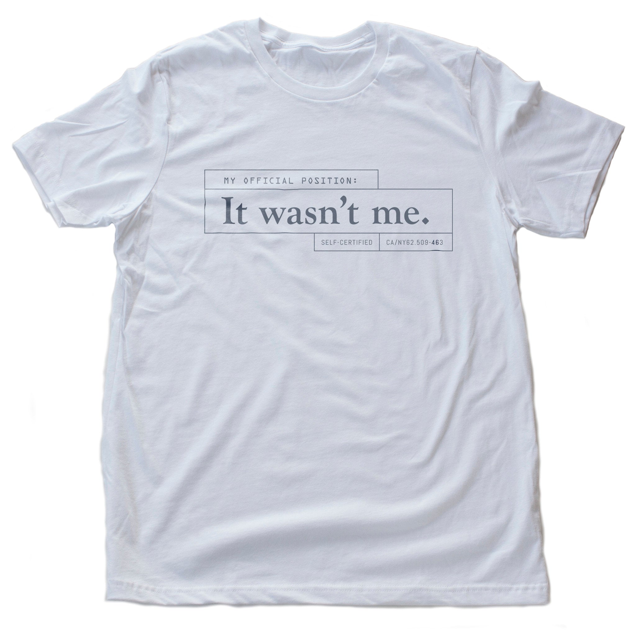 It wasn't me [You have an alibi!] — premium unisex T-shirt