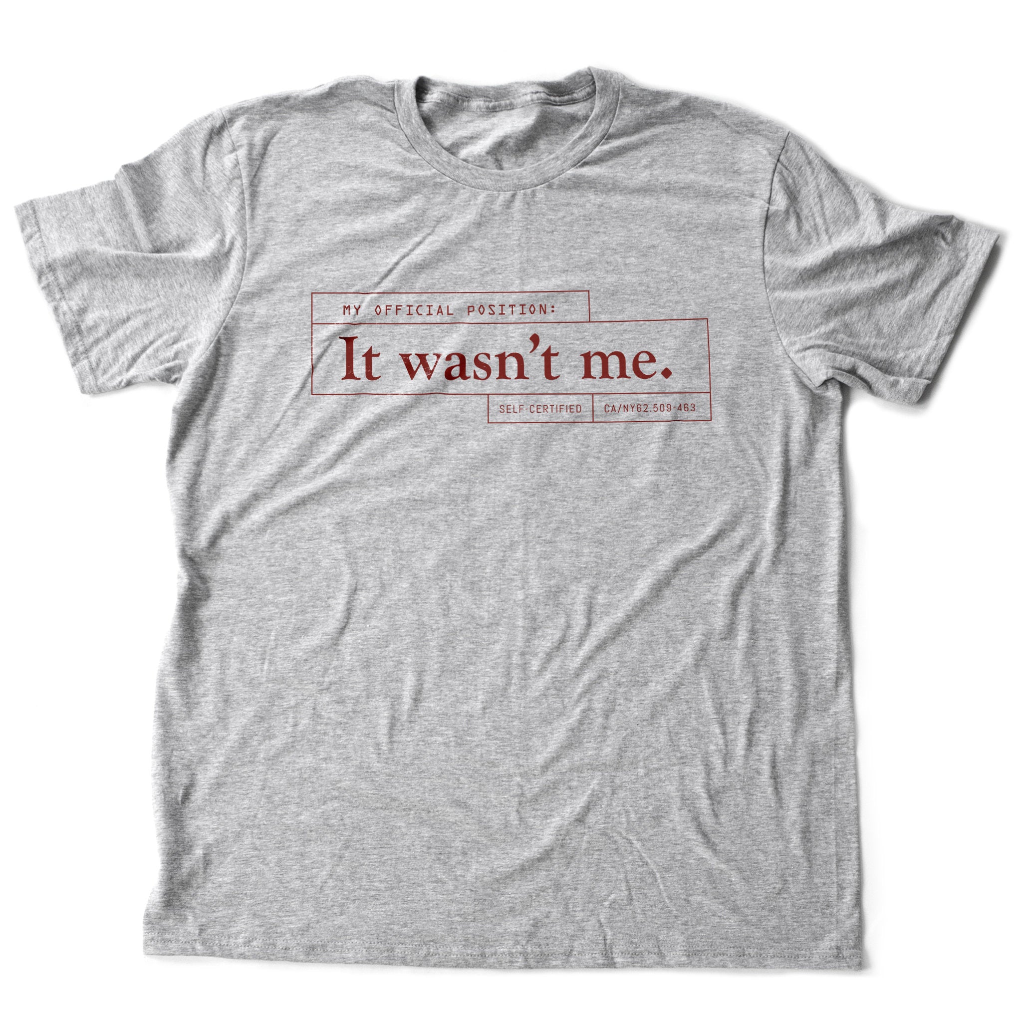 It wasn't me [You have an alibi!] — premium unisex T-shirt