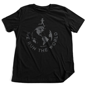 We Run the World [Female Runner] — funny runner's Unisex Tee