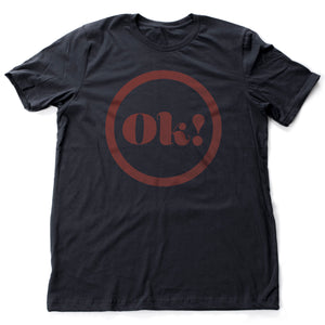 Ok! — premium unisex t-shirt