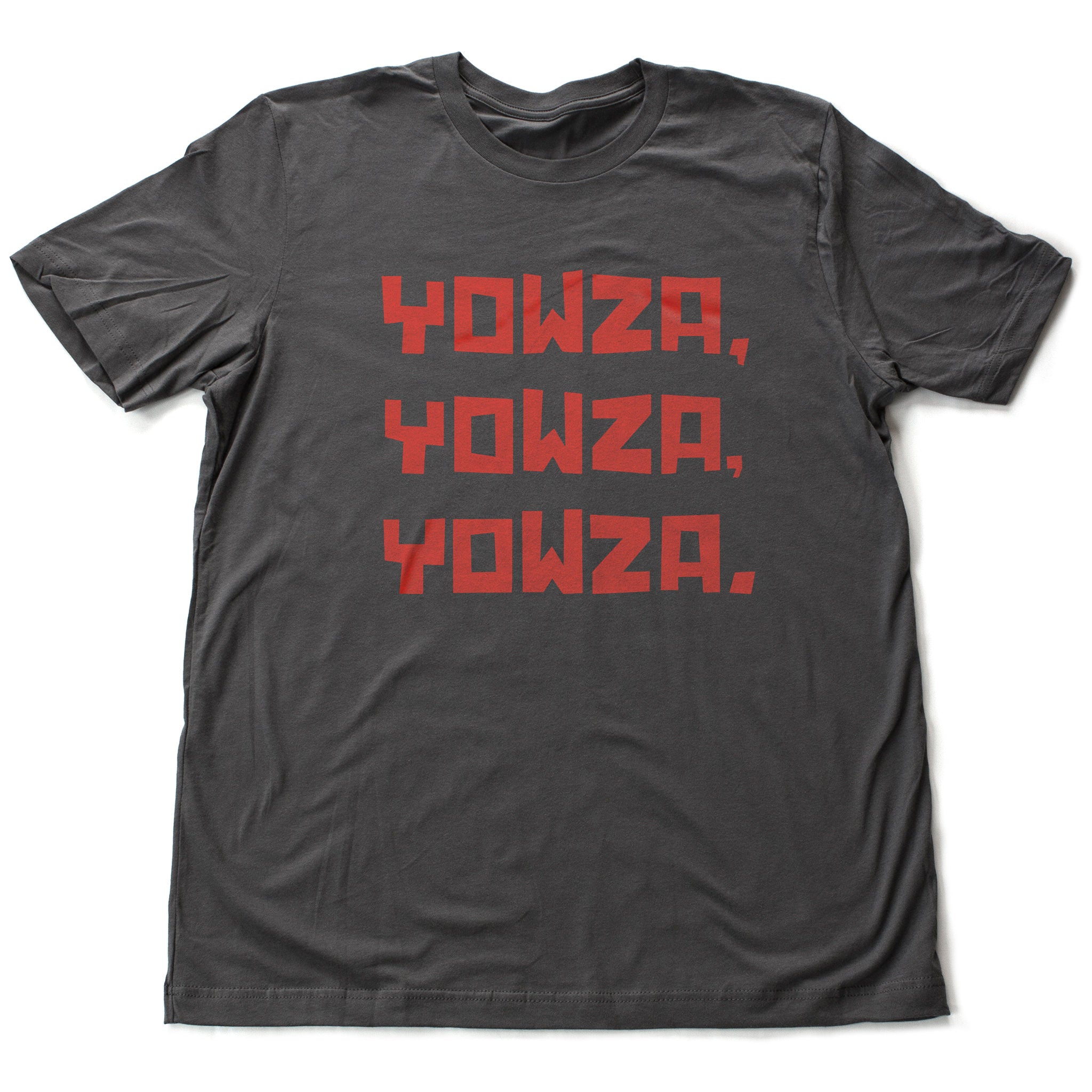 Yowza Yowza Yowza — premium unisex T-Shirt