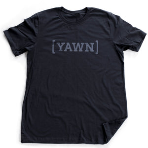 YAWN — premium t-shirt