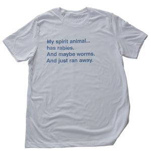 My Spirit Animal Has Rabies... — Premium Unisex T-Shirt