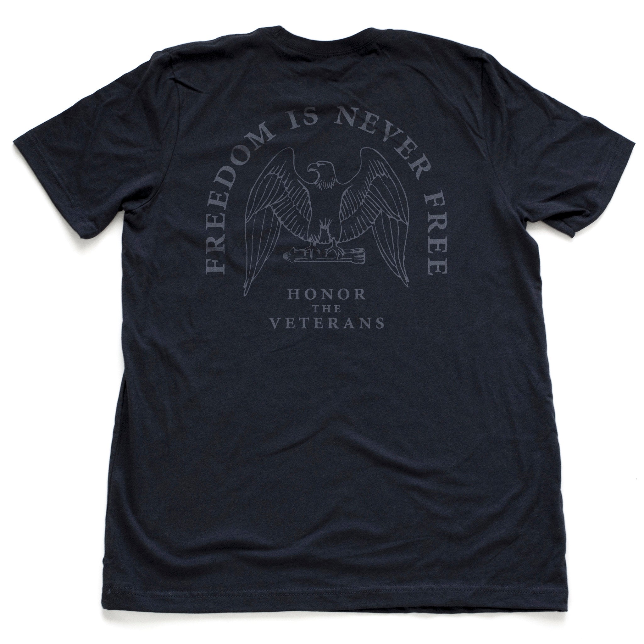 FREEDOM is NEVER FREE — Military Veterans Short-Sleeve T-Shirt