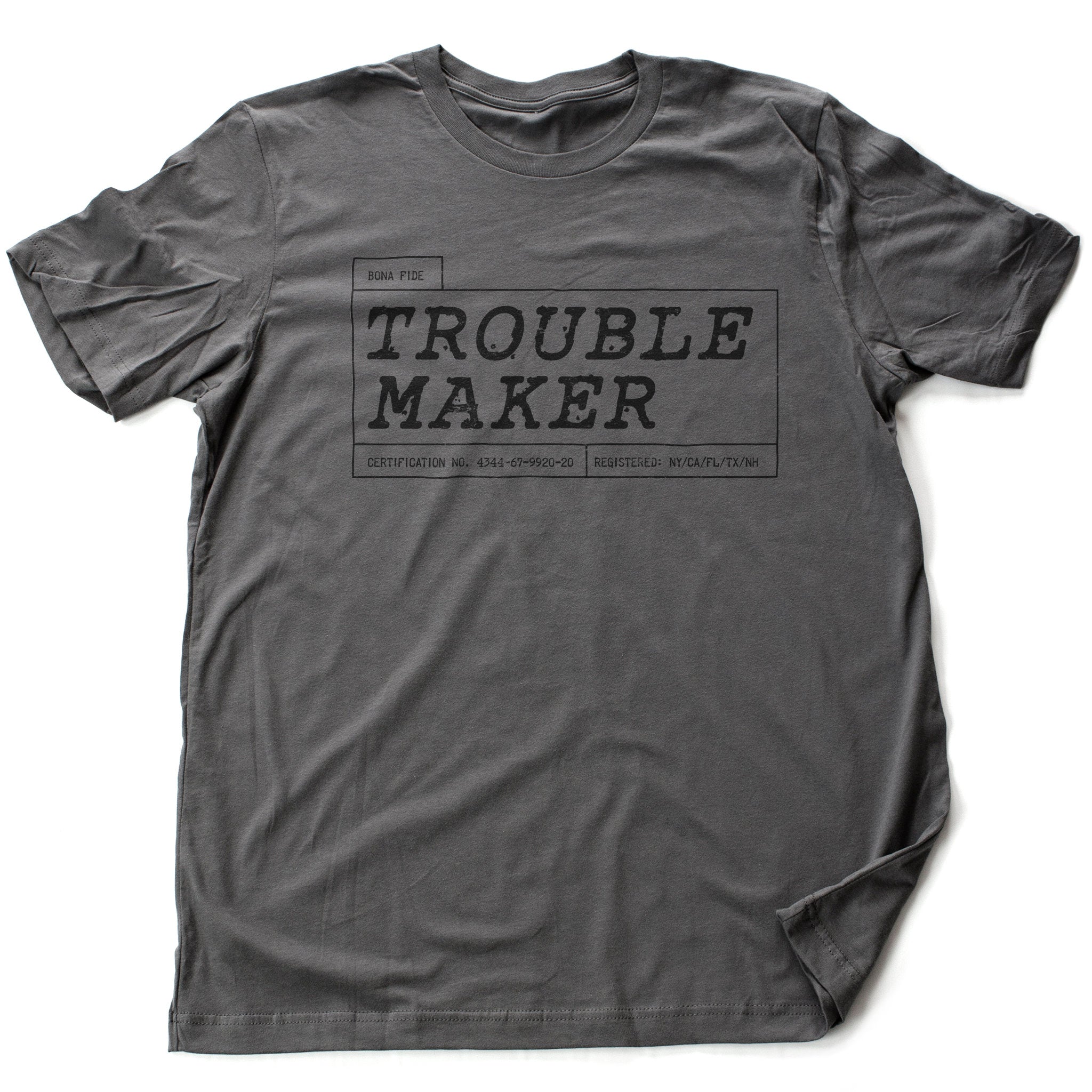 TROUBLE MAKER [Bona Fide] — Premium Unisex T-Shirt