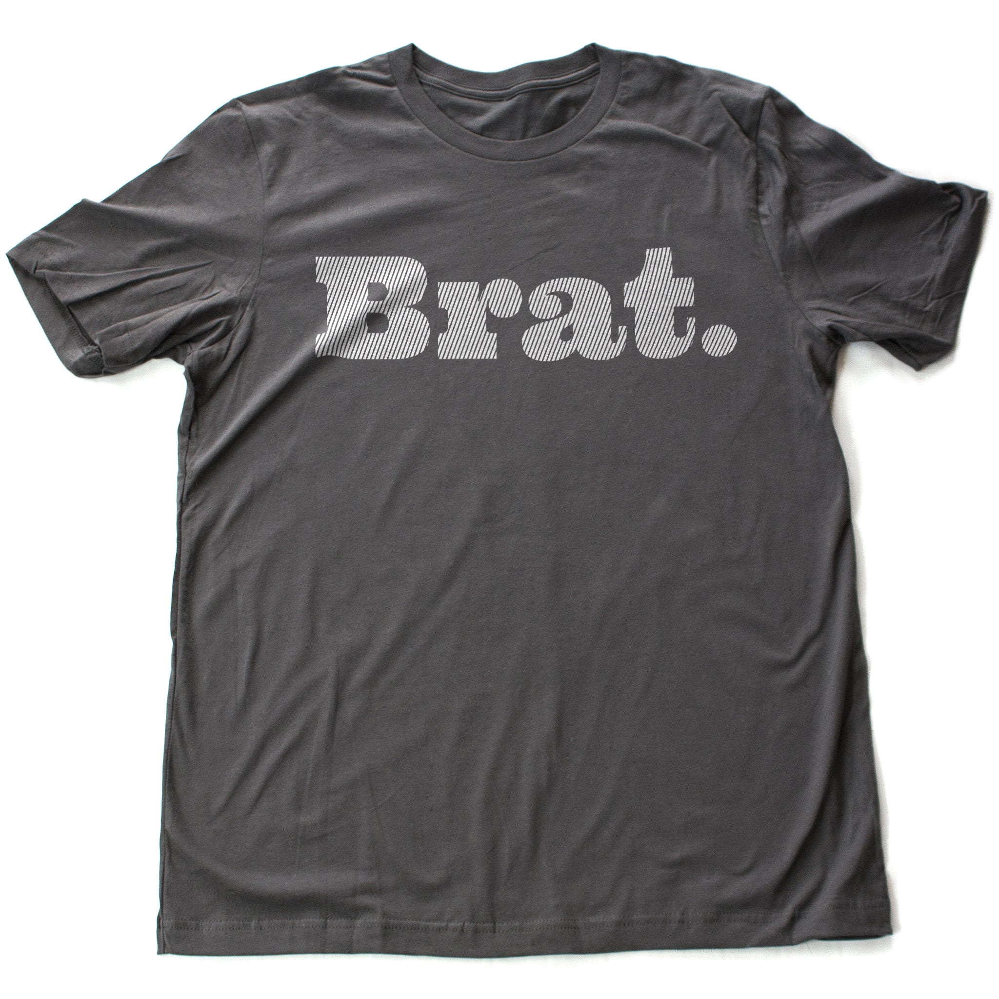Brat. — Sarcastic Graphic Premium Unisex T-Shirt