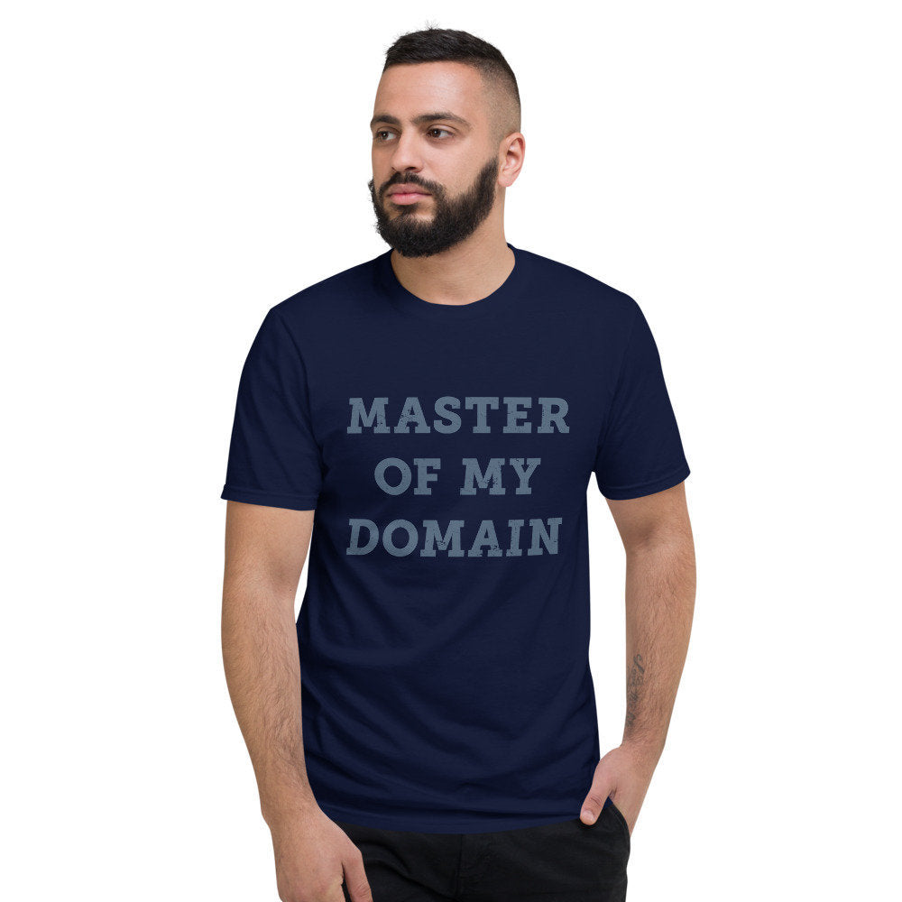 Simple, sarcastic graphic t-shirt  that reads "Master of My Domain," referencing an episode of Seinfeld.