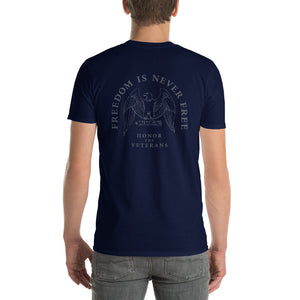 FREEDOM is NEVER FREE — Military Veterans Short-Sleeve T-Shirt