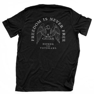 FREEDOM is NEVER FREE — Military Veterans Short-Sleeve T-Shirt
