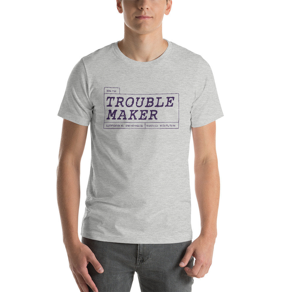 TROUBLE MAKER [Bona Fide] — Premium Unisex T-Shirt