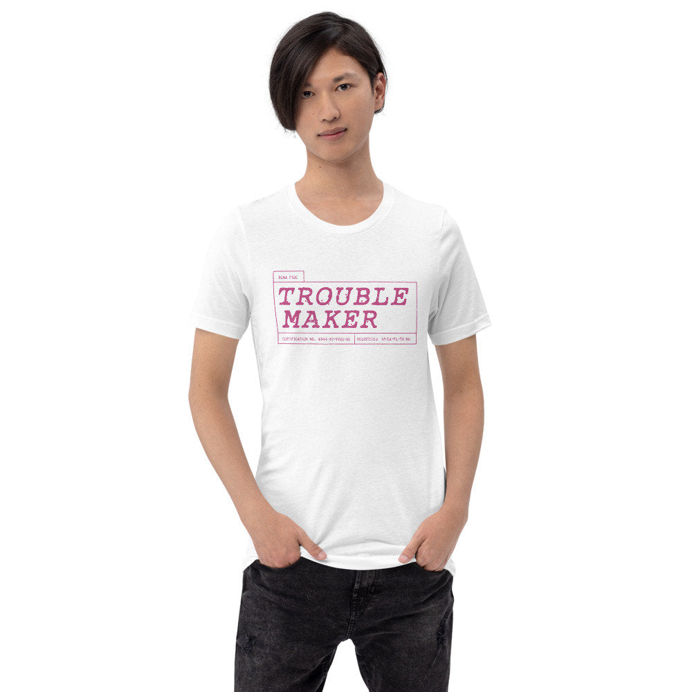 TROUBLE MAKER [Bona Fide] — Premium Unisex T-Shirt