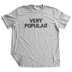 Very Popular - Sarcastic(?) Premium Unisex T-Shirt