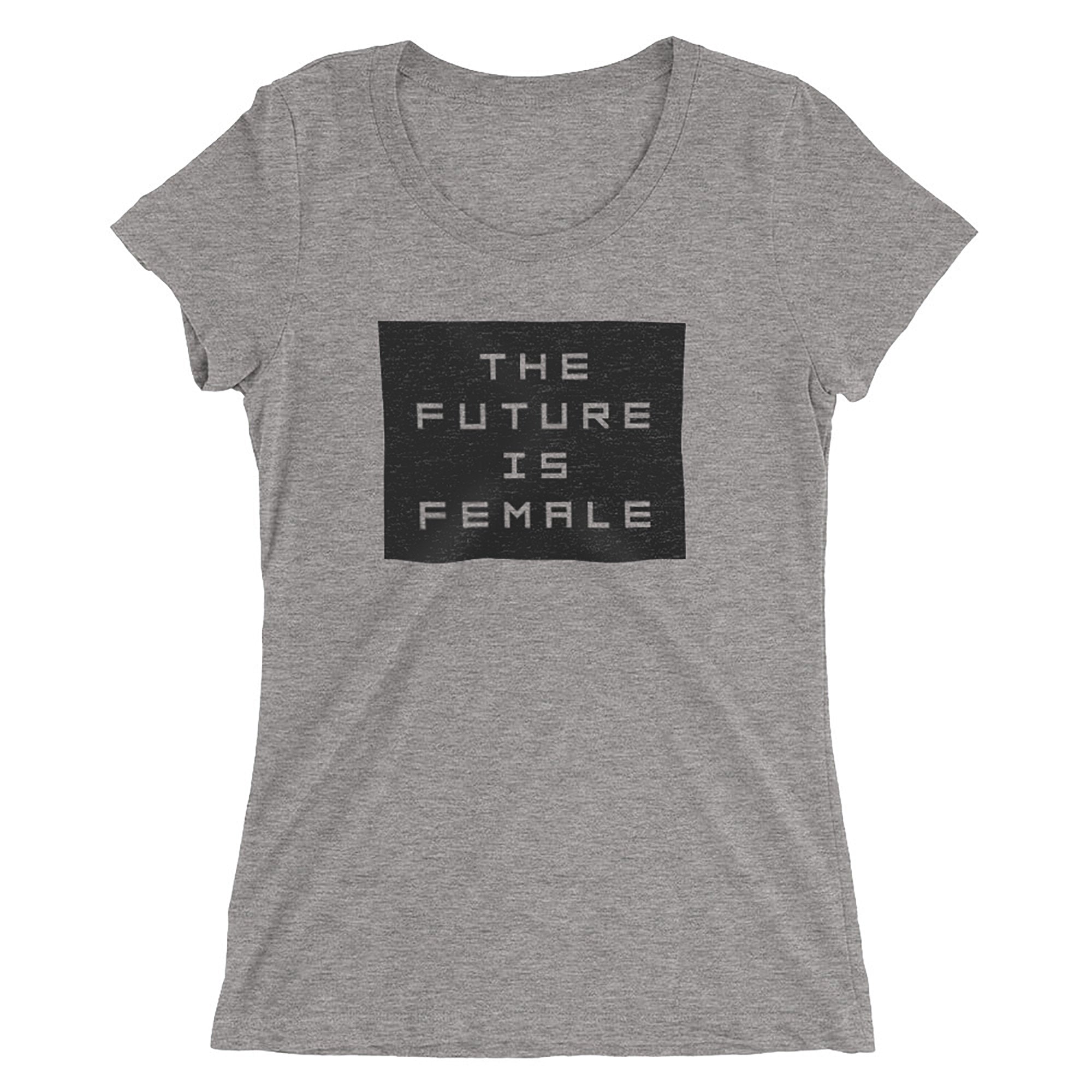 The Future is Female — feminism / empowerment — Ladies' short sleeve t-shirt
