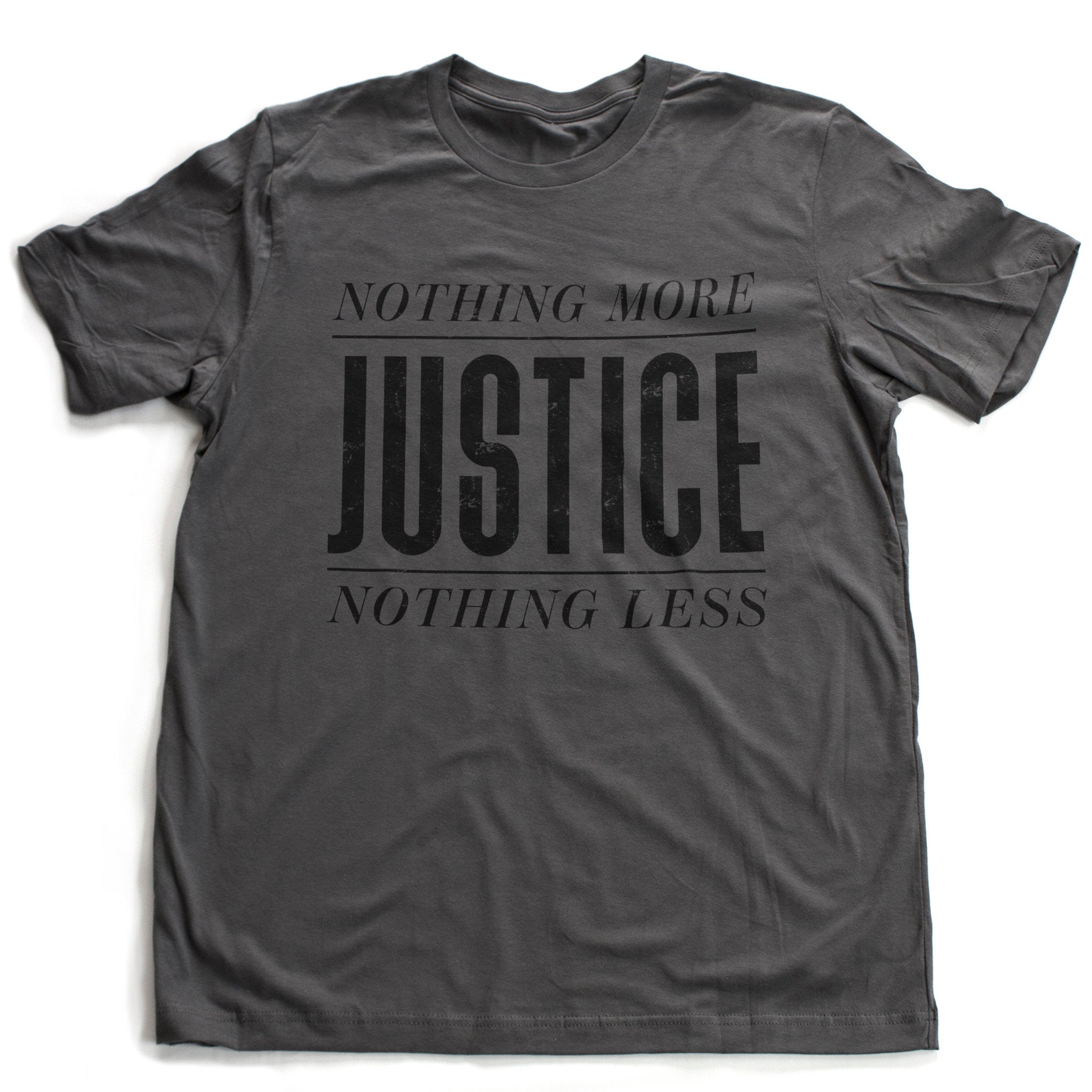 JUSTICE—Nothing more, nothing less. Premium Unisex T-Shirt