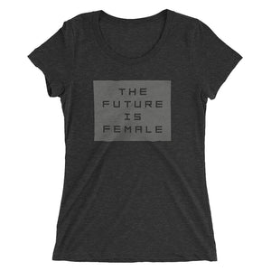 The Future is Female — feminism / empowerment — Ladies' short sleeve t-shirt