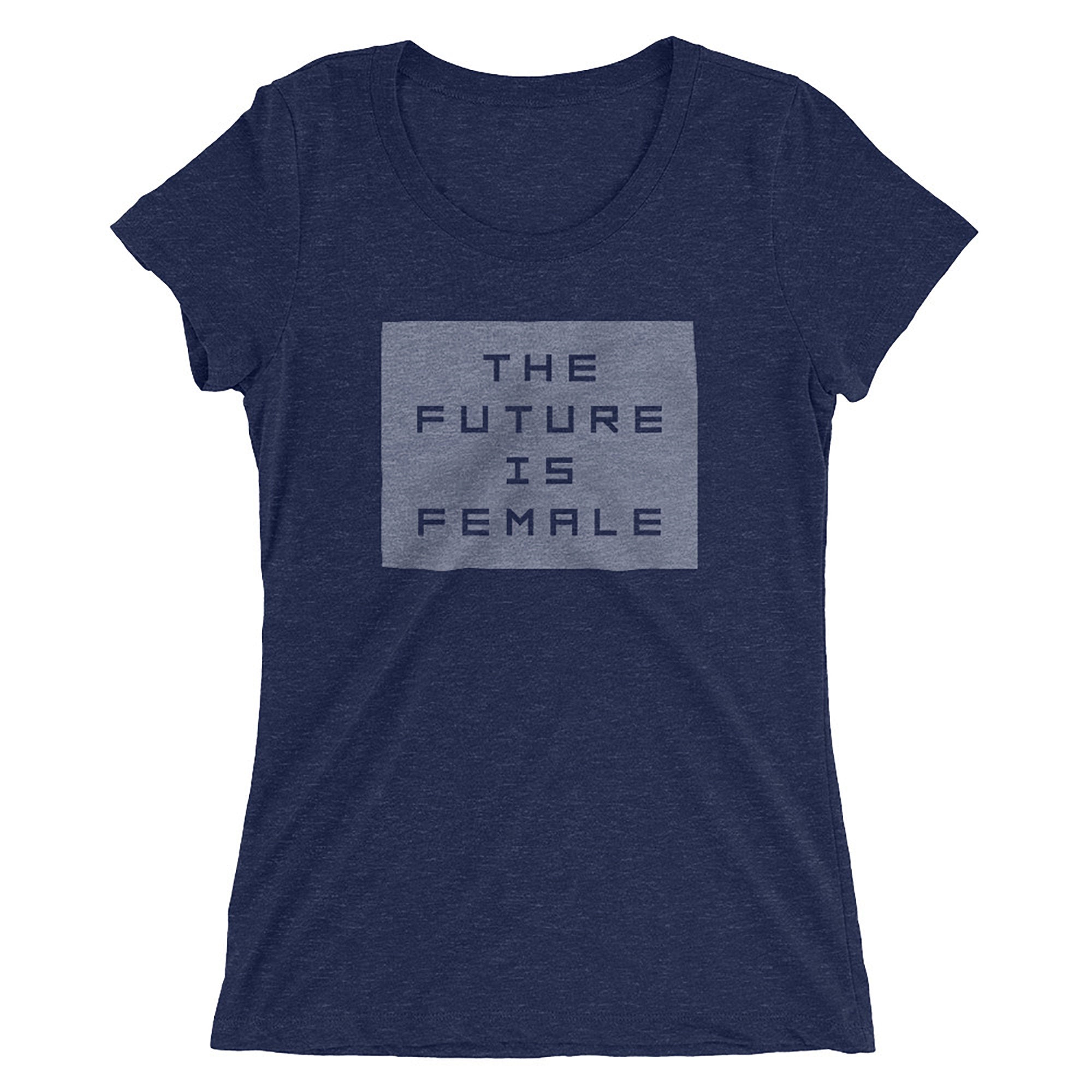 The Future is Female — feminism / empowerment — Ladies' short sleeve t-shirt