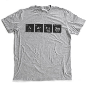 SARCASM  — S Ar Ca Sm — Periodic Table of the Elements funny t-shirt / inspired by Breaking Bad / for the proud nerd, geek, dweeb
