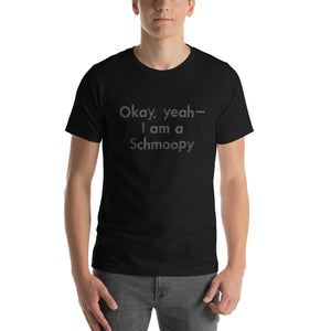 SCHMOOPY — Seinfeld Soup Nazi reference — funny premium unisex t-shirt